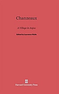 Chanzeaux: A Village in Anjou (Hardcover, Reprint 2014)