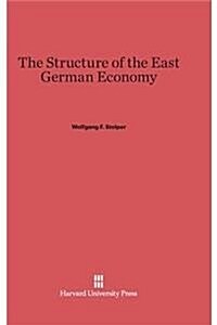 The Structure of the East German Economy (Hardcover)