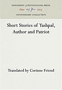 Short Stories of Yashpal, Author and Patriot (Hardcover, Reprint 2016)