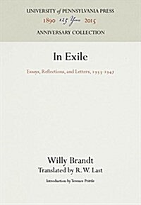 In Exile: Essays, Reflections, and Letters, 1933-1947 (Hardcover, Reprint 2016)
