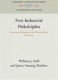 Post-Industrial Philadelphia (Hardcover)