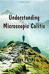Understanding Microscopic Colitis (Paperback)