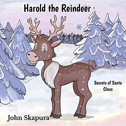 Harold the Reindeer: Secrets of Santa Claus (Paperback)