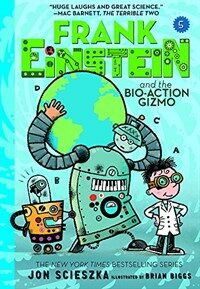 Frank Einstein and the Bio-Action Gizmo (Frank Einstein #5) (Paperback)