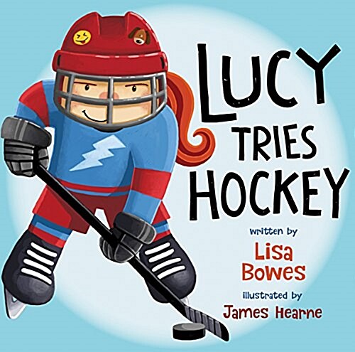 Lucy Tries Hockey (Paperback)