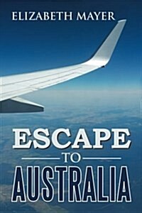 Escape to Australia (Paperback)
