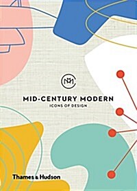 Mid-Century Modern: Icons of Design (Hardcover)