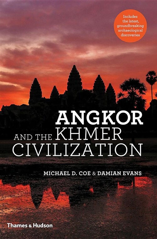 Angkor and the Khmer Civilization (Hardcover)