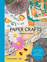 Paper Crafts : A Makers Guide (Paperback)
