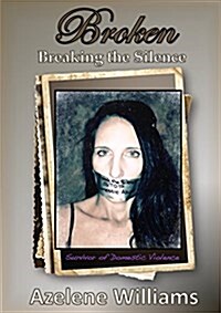 Broken Breaking the Silence: Revised 2018 (Paperback)