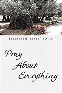 Pray about Everything (Paperback)