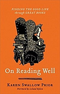 On Reading Well: Finding the Good Life Through Great Books (Hardcover)