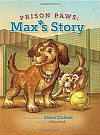 Prison Paws: Maxs Story (Hardcover)