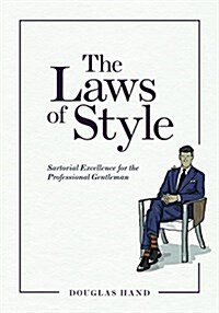 The Laws of Style: Sartorial Excellence for the Professional Gentleman (Paperback)