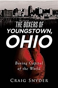 The Boxers of Youngstown Ohio (Paperback)