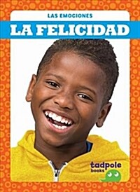 La Felicidad (Happy) (Hardcover)