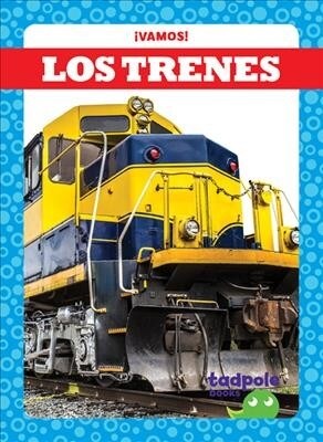 Los Trenes (Trains) (Hardcover)