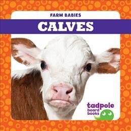 Calves (Board Books)