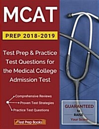 MCAT Prep 2018-2019: Test Prep & Practice Test Questions for the Medical College Admission Test (Paperback)