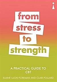 A Practical Guide to CBT : From Stress to Strength (Paperback)