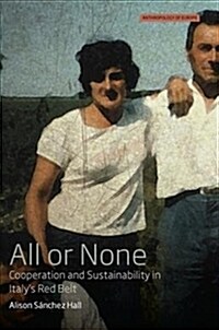 All or None : Cooperation and Sustainability in Italys Red Belt (Hardcover)