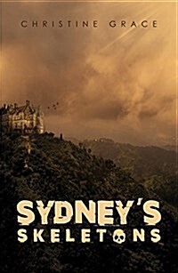 Sydneys Skeletons (Paperback)