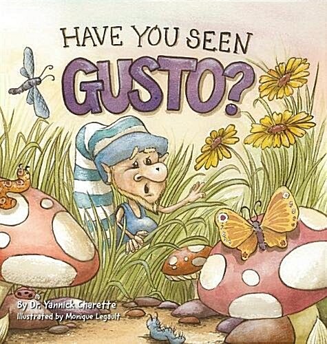 Have You Seen Gusto? (Hardcover)