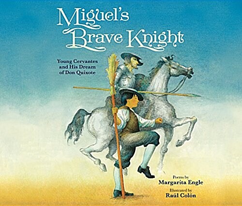 Miguels Brave Knight: Young Cervantes and His Dream of Don Quixote (Audio CD)