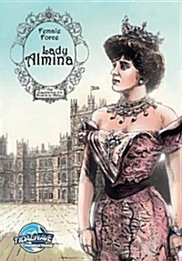 Female Force: Lady Almina: The Woman behind Downton Abbey (Paperback)