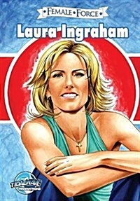 Female Force: Laura Ingraham (Paperback)