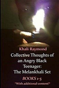 Collective Thoughts of an Angry Black Teenager: The Melankhali Set (Paperback)