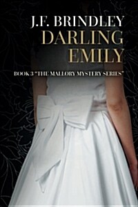 Darling Emily: Book 3 The Mallory Mystery Series (Paperback)