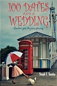 100 Dates & a Wedding (Paperback)