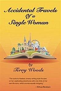 Accidental Travels of a Single Woman (Paperback)