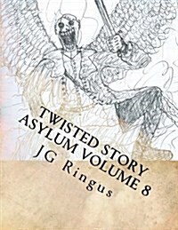 Twisted Story Asylum Volume 8 (Paperback)