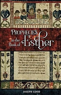 Prophecies in the Book of Esther (Paperback)