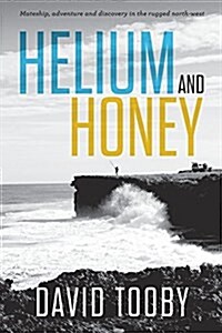 Helium and Honey (Paperback)