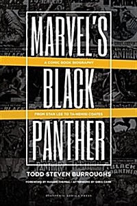 Marvels Black Panther: A Comic Book Biography, from Stan Lee to Ta-Nehisi Coates (Paperback)