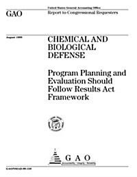 Chemical and Biological Defense: Program Planning and Evaluation Should Follow Results ACT Framework (Paperback)