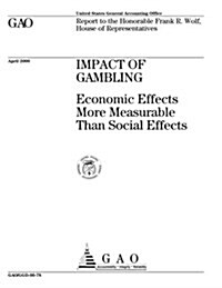 Impact of Gambling: Economic Effects More Measurable Than Social Effects (Paperback)