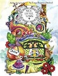 [중고] Nice Little Town: Adult Coloring Book (Stress Relieving Coloring Pages, Coloring Book for Relaxation) (Paperback)