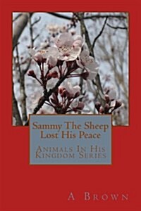 Sammy the Sheep Lost His Peace (Paperback)