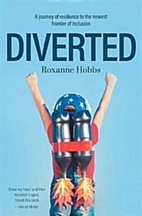 Diverted : A journey of resilience to the newest frontier of inclusion (Paperback)