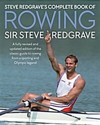 Steve Redgraves Complete Book of Rowing (Hardcover)