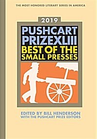 The Pushcart Prize XLIII: Best of the Small Presses 2019 Edition (Hardcover)