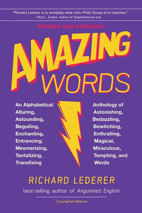 Amazing Words, 2nd Edition: An Alphabetical Anthology of Alluring, Astonishing, Beguiling, Bewitching, Enchanting, Enthralling, Mesmerizing, Mirac (Paperback, 2)