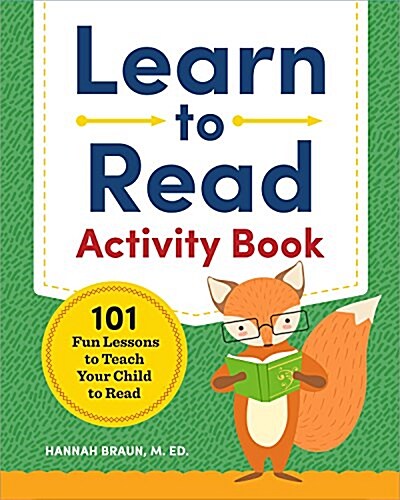 Learn to Read Activity Book: 101 Fun Lessons to Teach Your Child to Read (Paperback)