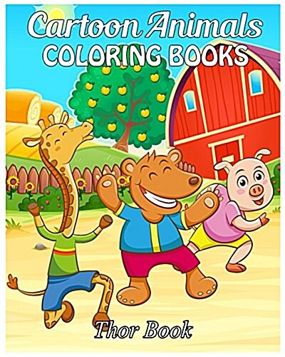 Cartoon Animals Coloring Books: Coloring Books for Kids (Paperback)