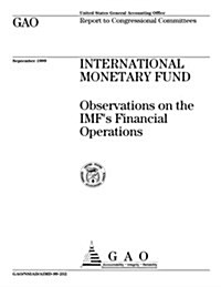 International Monetary Fund: Observations on the IMFs Financial Operations (Paperback)
