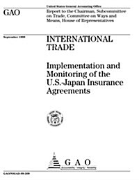 International Trade: Implementation and Monitoring of the U.S.-Japan Insurance Agreements (Paperback)